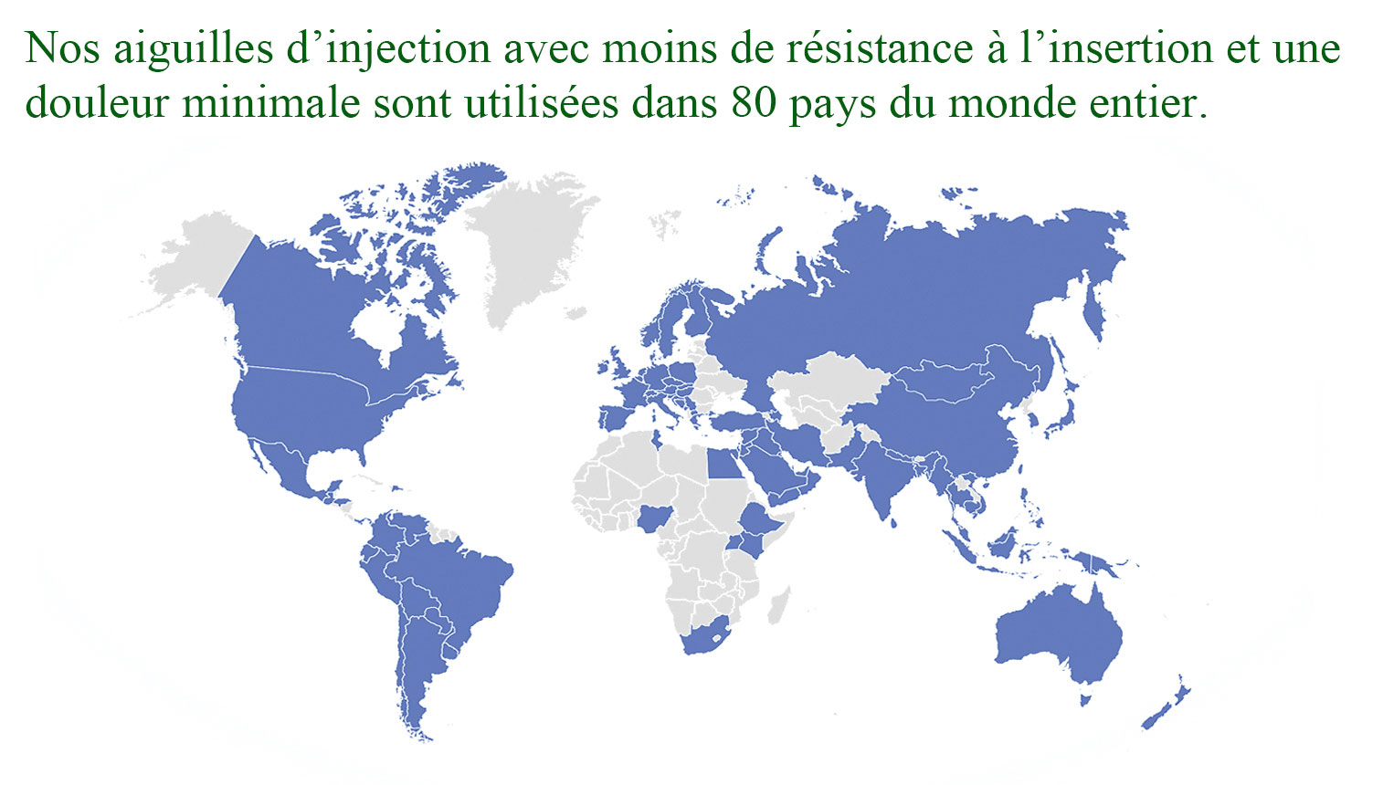Nos aiguilles d’injection avec moins de résistance à l’insertion et une douleur minimale sont utilisées dans 80 pays du monde entier.